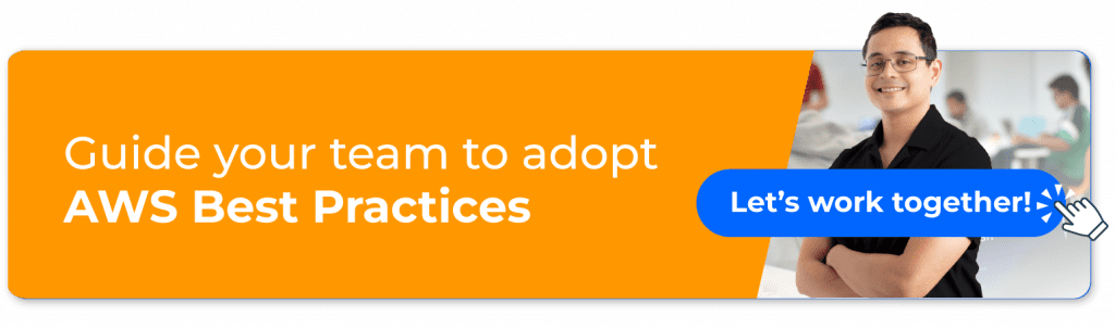 guide your team to adopt AWS best practices - let's work together